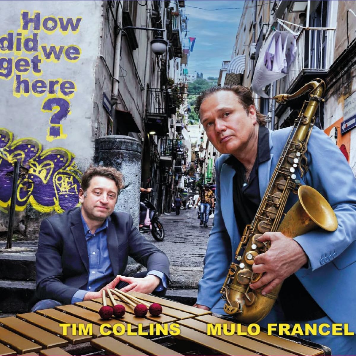 Collins , Tim & Francel , Mulo - How Did We Get Here?