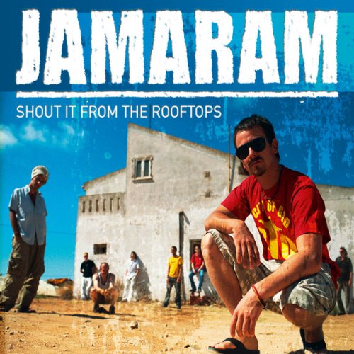 Jamaram - Shout It From the Rooftops