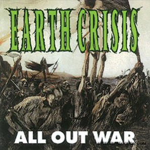 Earth Crisis - All Out War