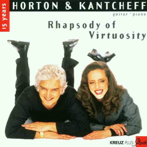 Peter & Kantcheff,Slava Horton - Rhapsody of Virtuosity (15 Years Edition)