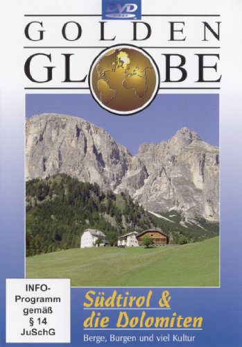  - Südtirol und die Dolomiten - Golden Globe (Bonus: Oberbayern)