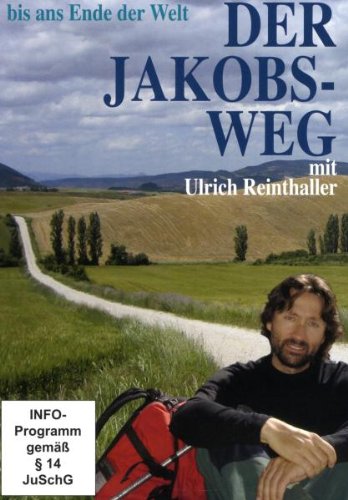 - Der Jakobsweg - bis ans Ende der Welt