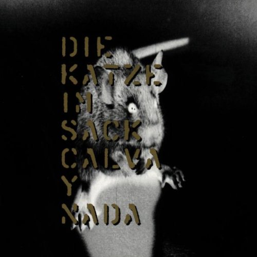 Calva Y Nada - Die Katze im Sack