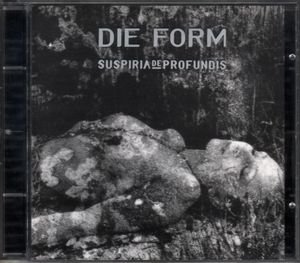 Die Form - Suspiria de Profundis