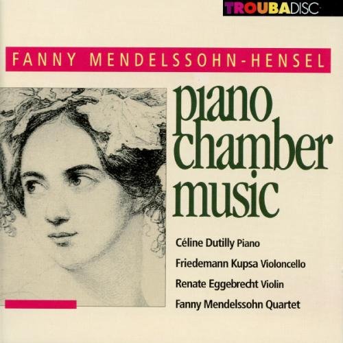 Mendelssohn-Hensel , Fanny - Kammermusik mit Klavier