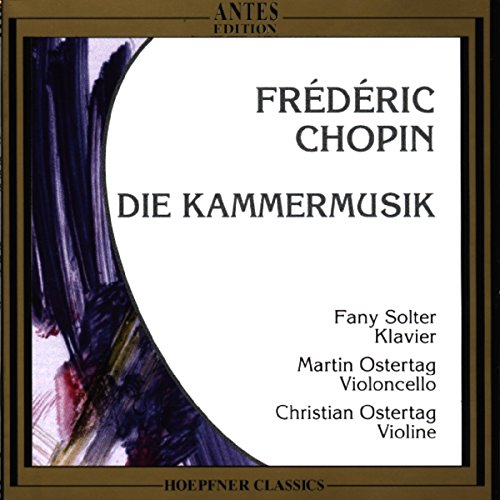 Chopin , Frederic - Die Kammermusik