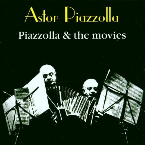 Piazzolla , Astor - Piazzolla & The Movies