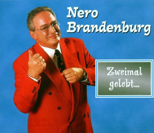 Brandenburg , Nero - Zweimal gelebt... (Maxi)