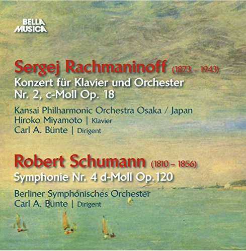 Rachmaninov , Sergei / Schumann , Robert - Konzert für Klavier und Orchester Nr. 2, Op. 18 / Symphonie Nr. 4, Op. 120 (Bünte, Miyamoto)