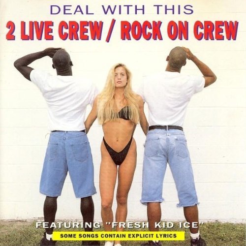 2 Live Crew , The & Rock on Crew - Deal With This
