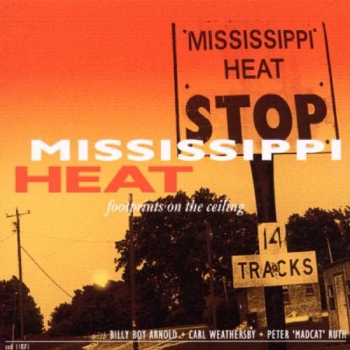 Mississippi Heat - Footprints on the Ceiling