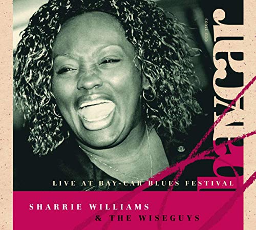 Williams , Sharrie & The Wiseguys - Live at Bay-Car Blues Festival