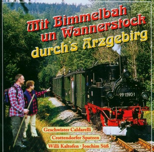 - Mit Bimmelbah un Wannerstock - Die schönsten Lieder aus dem Erzgebirge 2