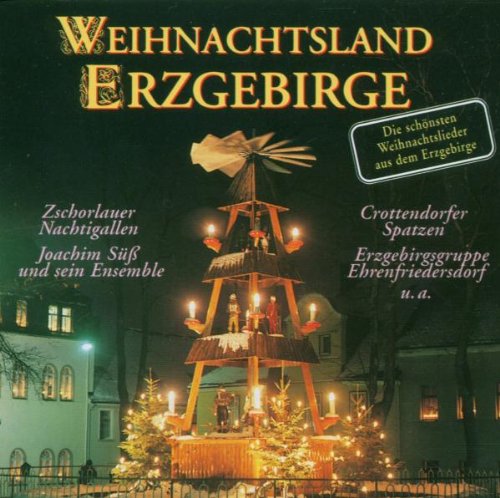 Weihnachtslieder a.d.Erzgebir - Weihnachtsland Erzgebirge