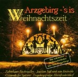  - O Arzgebirg, wie bist du schie! - Die schönsten Lieder aus dem Erzgebirge 1