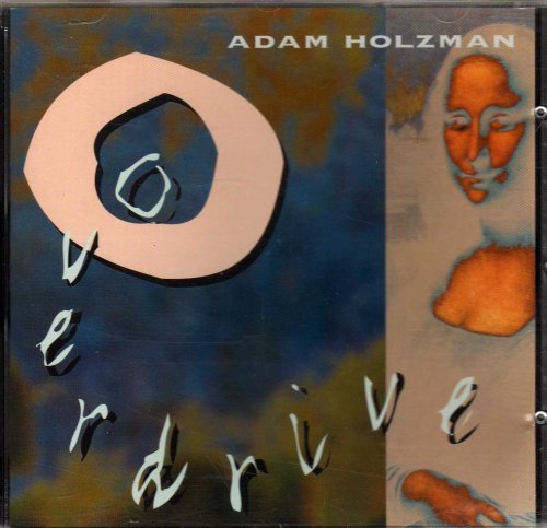 Holzman , Adam - Overdrive