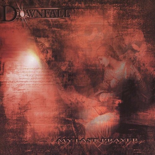 Downfall - My Last Prayer [UK-Import]