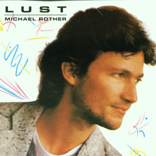Michael Rother - Lust
