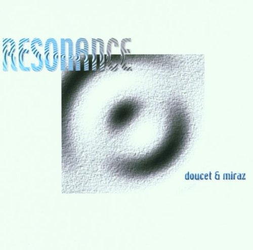 Doucet , Suzanne & Miraz , Gary - Resonance