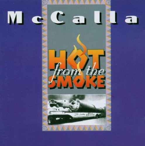 McCalla - Hot from the Smoke