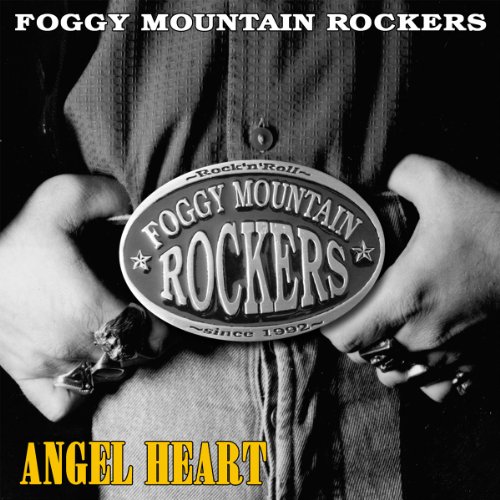 Foggy Mountain Rockers - Angel Heart (Reissue)