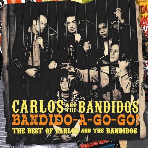 Carlos & the Bandidos - Bandido-a-Gogo! (Best of Carlos and the Bandidos)