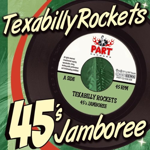 Texabilly Rockets - 45's Jamboree