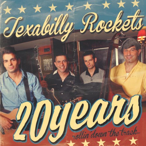 the Texabilly Rockets - 20 Years Rollin' Down the Track
