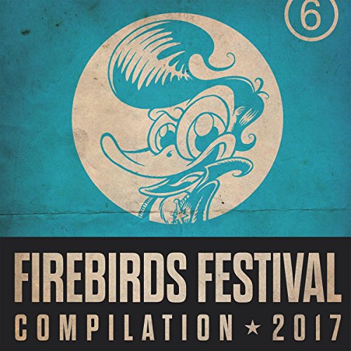 Various - Firebirds Festival Compilation 2017
