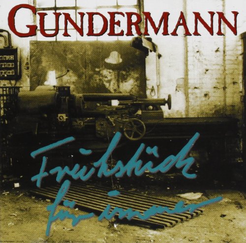 Gerhard Gundermann - Frühstück für Immer