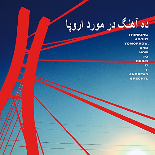 Andreas Spechtl - Thinking About Tomorrow,and How to Build It [Vinyl LP]