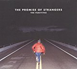 Fugitives , The - The Promise of Strangers