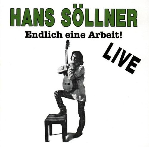 Hans Söllner - Endlich Eine Arbeit (Original)