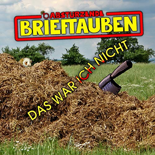 Abstürzende Brieftauben - Das War Ich Nicht