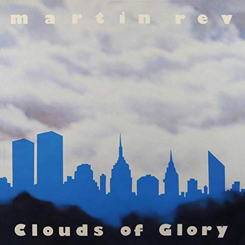 Martin Rev - Clouds of Glory