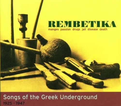 Sampler - Rembetika - Songs of the Greek Underground 1925 - 1947