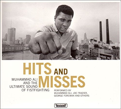 Sampler - Hits And Misses - Muhammad Ali And The Ultimate Sound Of Fistfighting
