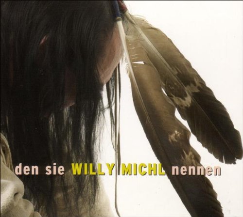 Michl , Willy - Den Sie Willy Michl Nennen