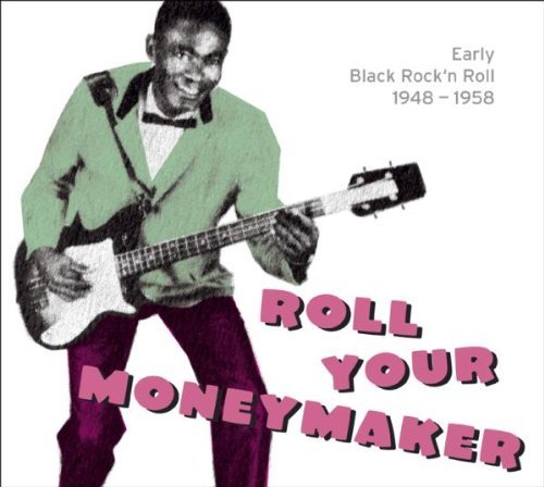 Various - Roll Your Moneymaker-Black Rock'N'Roll 1948-1958