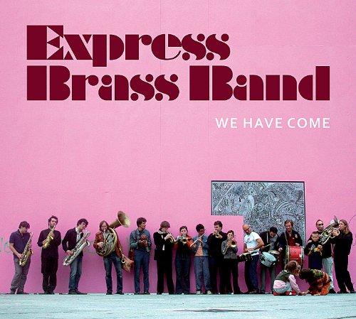 Express Brass Band - We Have Come