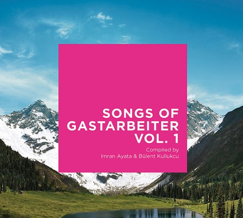 Various - Songs of Gastarbeiter 1