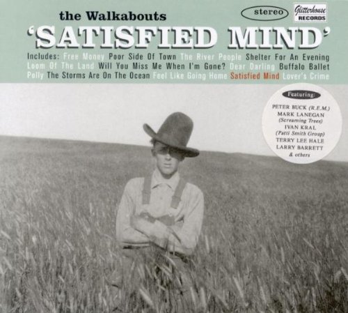 the Walkabouts - Satisfied Mind
