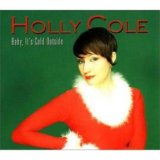 Cole , Holly - Baby it's cold outside