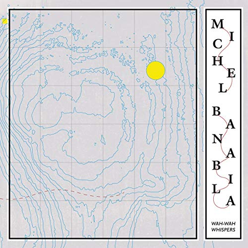 Banabila , Michel - Wah-Wah Whispers