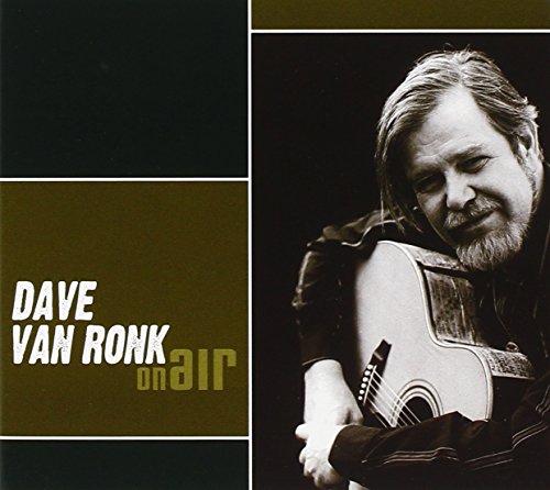 Ronk , Dave van - On Air