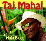 Mahal , Taj & The Hula Blues Band - Hanapepe Dream