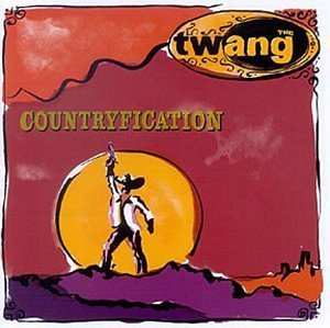 Twang , The - Countryfication