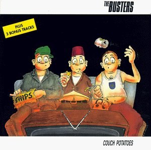 Busters , The - Couch Potatoes