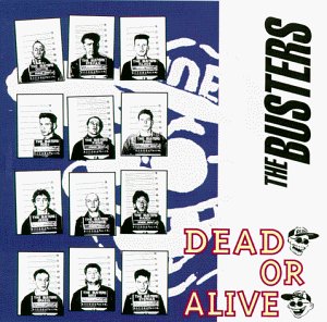 Busters , The - Dead or alive