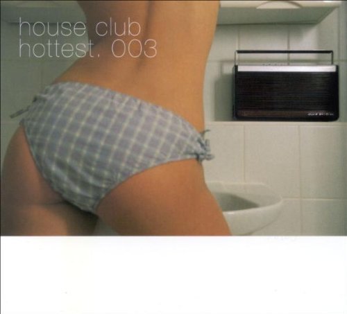 Various - House Club Hottest 3